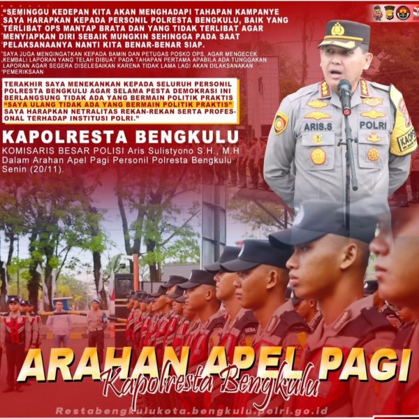 Kapolresta Bengkulu Tekankan Anggota Tak Berpolitik Praktis￼